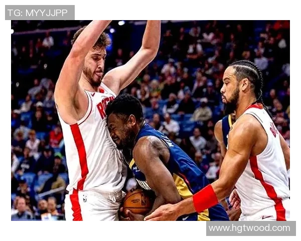 鹈鹕与火箭精彩对决直播录像回顾及赛后分析